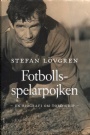 Fotboll - allmnt Fotbollsspelarpojken en biografi om Tord Grip